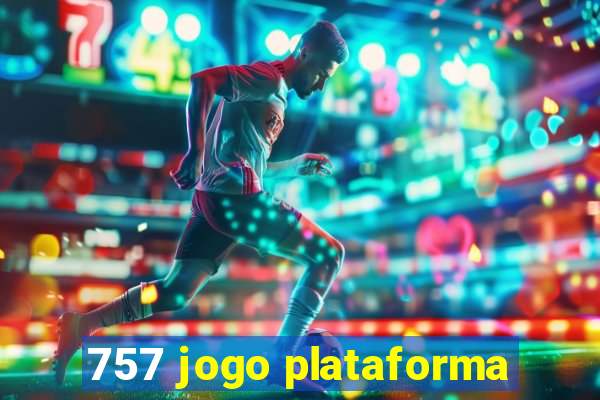 757 jogo plataforma